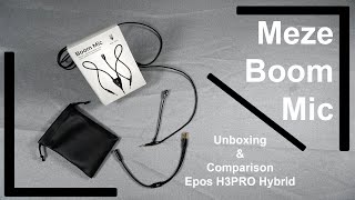 Meze Boom Mic Unboxing Comparison amp Opinion [upl. by Jamison]