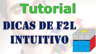 Dicas para F2L intuitivo método Fridrich para resolver o Cubo Mágico [upl. by Adnat]