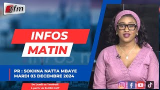 🚨 🚨 TFM LIVE  Infos Matin  Pr  Sokhna Natta Mbaye  03 Décembre 2024 [upl. by Aicnelev]