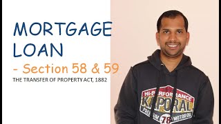 Mortgage Loans Section 58 amp 59  Transfer of Property Act 1882 [upl. by Allin]