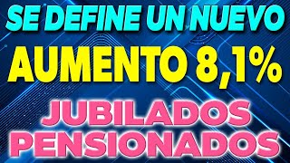 Se DEFINE un NUEVO AUMENTO del 81 para Jubilados y Pensionados ✅ [upl. by Giaimo655]