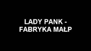 LADY PANK  FABRYKA MAŁP [upl. by Arzed437]