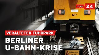 Berliner UBahn Neue Züge fehlen die alten sind kaputt [upl. by Sidnac]