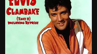 Elvis Presley  Clambake Take 11  Including Reprise [upl. by Aiym]