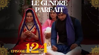 Le Gendre Parfait Résumé Ep 124 UNE VERITE EXPLOSIVE ET UN MARIAGE EN SUSPENS [upl. by Redneval418]