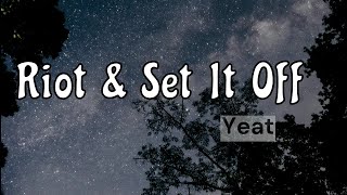 Yeat Riot amp Set It OffLyrics [upl. by Iilek]