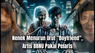 Angker Sister Nenek Singapore Menurun Urut Boyfriend Artis BBNU Pakai quotMak Esahquot [upl. by Atikahc]