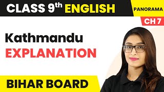 Kathmandu  Chapter Explanation  Class 9 English Chapter 7  Bihar Board [upl. by Akehsat514]