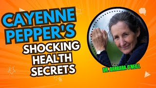 Cayenne Peppers Shocking Health Secrets REVEALED by Barbara ONeill [upl. by Herodias]