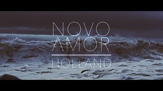 Novo Amor  Holland official video [upl. by Atse]