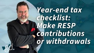 Yearend tax checklist Making RESP contributions or withdrawals [upl. by Resor260]