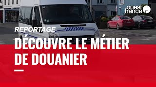 DOUANIER  DÉCOUVRE UN MÉTIER [upl. by Lalitta]