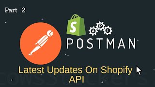 shopify API Tutorial  shopify tutorial for beginners  postman API  shopify developer tutorial [upl. by Lemrej]