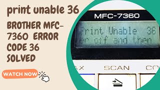 print unable 36 error on brother printer  Brother MF 7360 print unable 36 problem Solved  jasis [upl. by Araid]