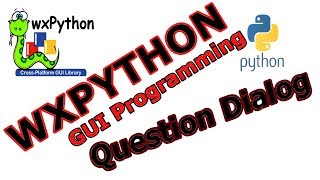 wxPython GUI Programming Creating Question Dialog 14 [upl. by Ileyan]