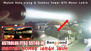 Review senter Astrolux ft03 sst40 sorotnya mantap jeroot [upl. by Aicre]