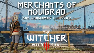 The WITCHER 3Merchants of Novigrad LIVE cover SAZ [upl. by Fronnia519]