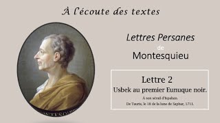 LECTURE de la quotLettre 2quot des LETTRES PERSANES 📝de MONTESQUIEU [upl. by Ovid]