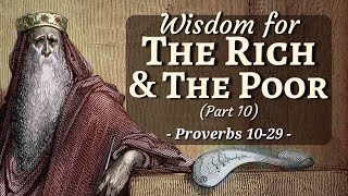 Wisdom for the Rich amp the Poor Part 10 The Proverbs Series Part 26  52624 [upl. by Assiroc]