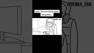 En commentaire les potes qui font du bruit pendant un jeu vidéo vocal 😂 humor animation [upl. by Pinchas340]