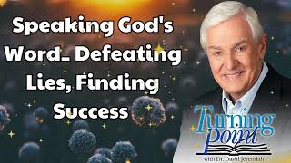 Speaking Gods Word Defeating Lies Finding Success  Dr David Jeremiah [upl. by Leonie]