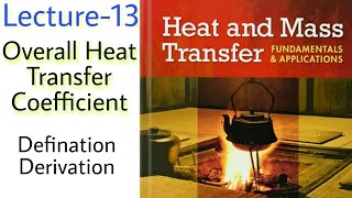 HMT Lecture 13  Overall heat transfer coefficient  Definition  Formula  Heat and mass transfer [upl. by Eibrik]