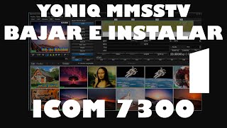 YONIQ MMSSTV Descargar y configurar para ICOM 7300 [upl. by Matthias107]