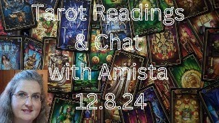 Tarot Readings amp Chat with Amista 12824 [upl. by Garihc631]