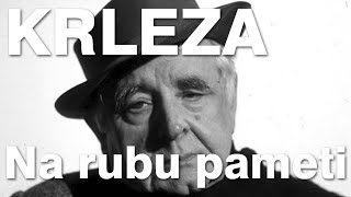 MIROSLAV KRLEZA Na rubu pameti [upl. by Adniles49]