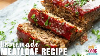 The Best Classic Meatloaf Recipe StepbyStep  HowToCookRecipes [upl. by Leeanne]