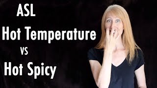 ASL Hot Temperature and Hot Spicy Whats the Difference [upl. by Ramey]