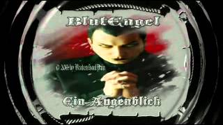 Blutengel  Ein Augenblick [upl. by Cavanaugh858]