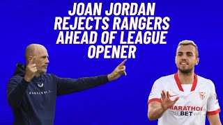 Joan Jordan rejects Rangers ahead of league opener [upl. by Vtarj]