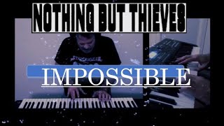 Impossible  Nothing But Thieves Piano Cover pianocover keyboardcover NothingButThieves piano [upl. by Seaddon114]