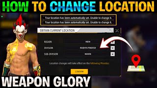 HOW TO CHANGE LOCATION IN FREE FIRE WEAPON GLORY  FREE FIRE WEAPON GLORY LOCATION CHANGE [upl. by Longley]