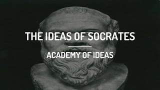 The Ideas of Socrates [upl. by Oidivo]