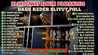 DJ SHOLAWAT ALBUM VIRAL TERBARU 2024 RAMADHAN PENYEJUK HATI FULL BASS NGUK [upl. by Legim884]