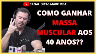 COMO GANHAR MASSA MUSCULAR AOS 40 ANOS [upl. by Doak]