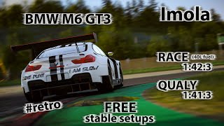 ACC 110  BMW M6 GT3  Imola  FREE stable Race amp Qualy setups retro [upl. by Goulet]