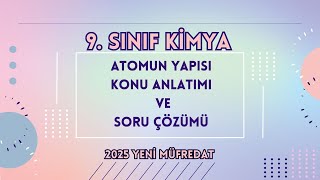 9 SINIF ATOMUN YAPISI KONU ANLATIMI VE SORU Ã‡Ã–ZÃœMÃœ YENÄ° MÃœFREDAT [upl. by Tound815]