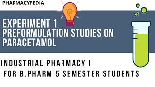 EXPERIEMENT 1  Preformulation studies on paracetamol  BP 506 P Industrial PharmacyI Practical [upl. by Raynard]