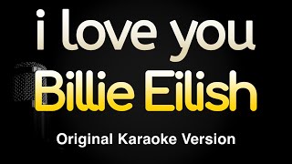 i love you  Billie Eilish Karaoke Songs With Lyrics  Original Key [upl. by Anitsirc296]