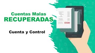 Cuentas Malas o Incobrables Recuperadas Tratamiento Contable Cuenta y Control [upl. by Virgie]