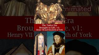 The Tudor Era Brought to Life v1 Henry VII and Elizabeth of York [upl. by Ettennal173]