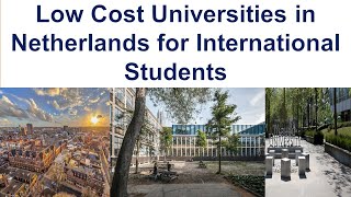 Low Cost Universities in Netherlands for International Students [upl. by Lettig]