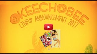 Okeechobee Music x Arts Festival 2017 Lineup Video [upl. by Comstock]