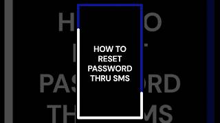 HOW TO RESET PASSWORD THRU SMS [upl. by Fevre]