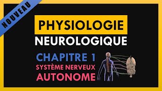 Physiologie Neurologique  Chapitre 1  Système nerveux autonome [upl. by Eniortna]