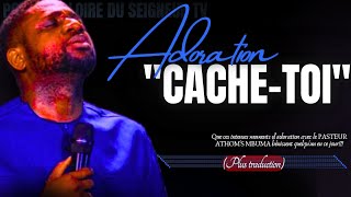 🎙CACHETOI PST ATHOMS MBUMA ADORATION PRÉDICATION LOUANGE EXHORTATION PLUS TRADUCTION CMP [upl. by Kehr]