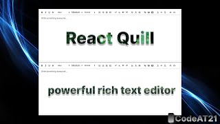 React Quill powerful rich text editor [upl. by Oirifrop]